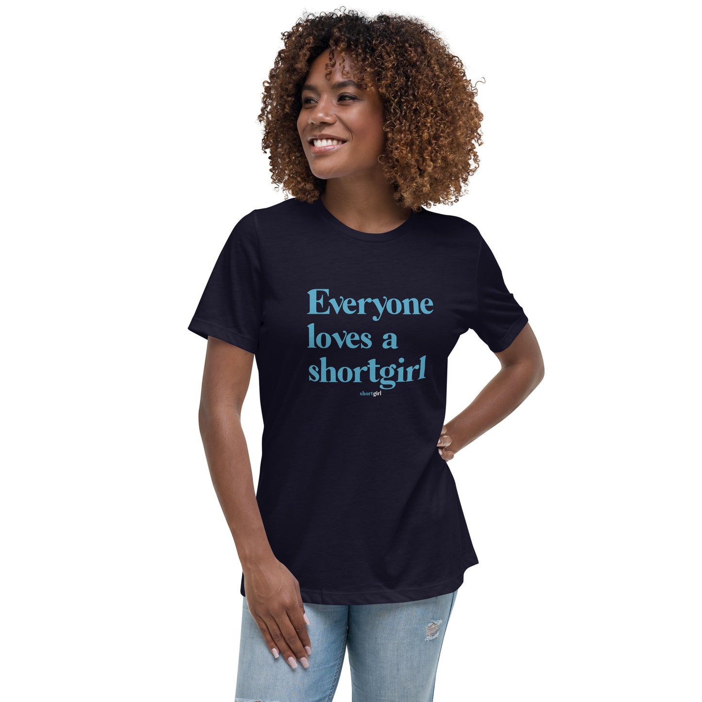 Women's Relaxed T-Shirt - Everyone loves a shortgirl