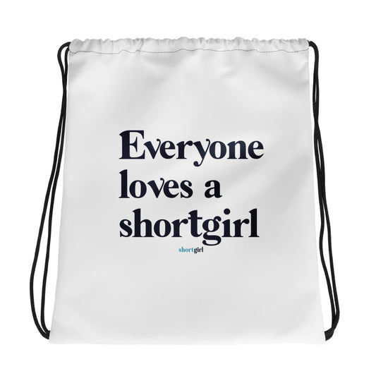 Drawstring bag - Everyone loves a shortgirl