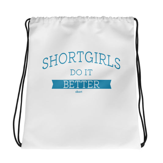 Drawstring bag - shortgirl do it better
