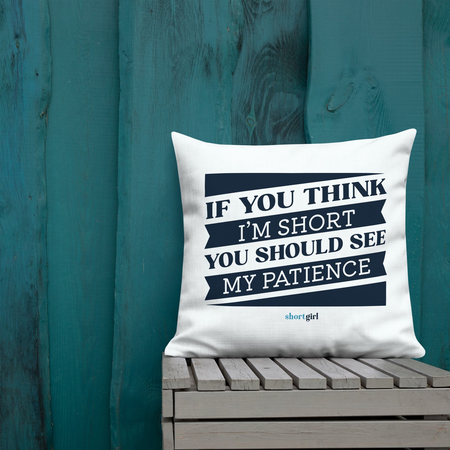 Premium Pillow - If you think I'm short, you should see my patience