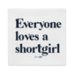 Premium Pillow Case - Everyone loves a shortgirl