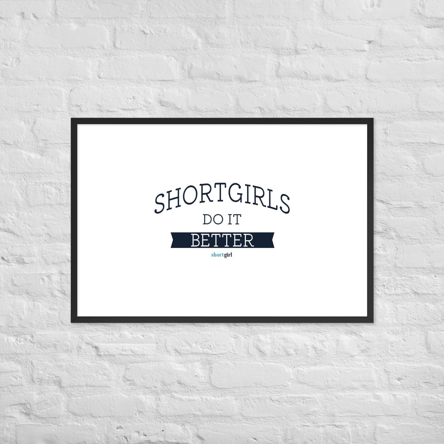 Framed poster - shortgirl do it better