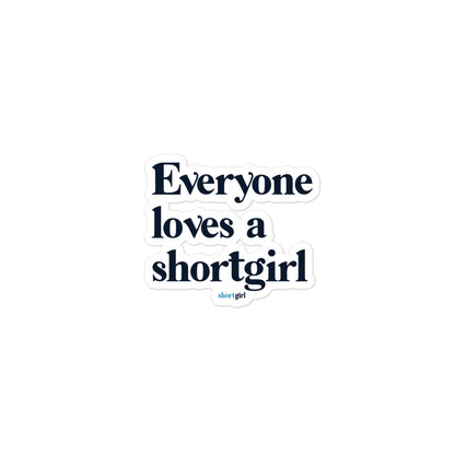 Bubble-free stickers - Everyone loves a shortgirl