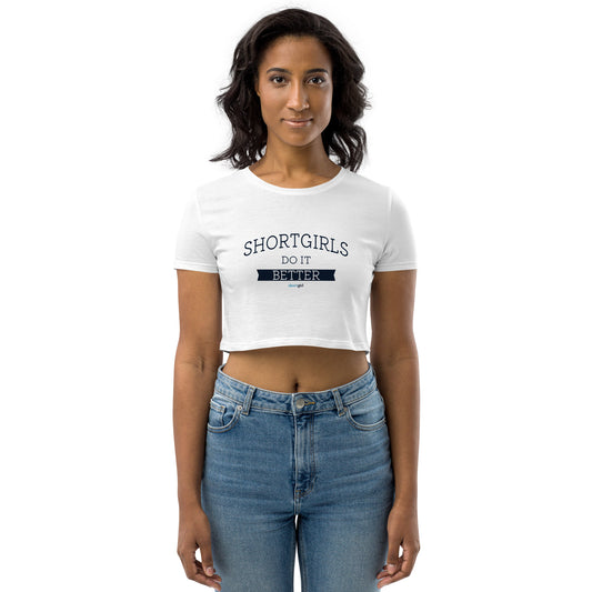 Organic Crop Top - shortgirl do it better