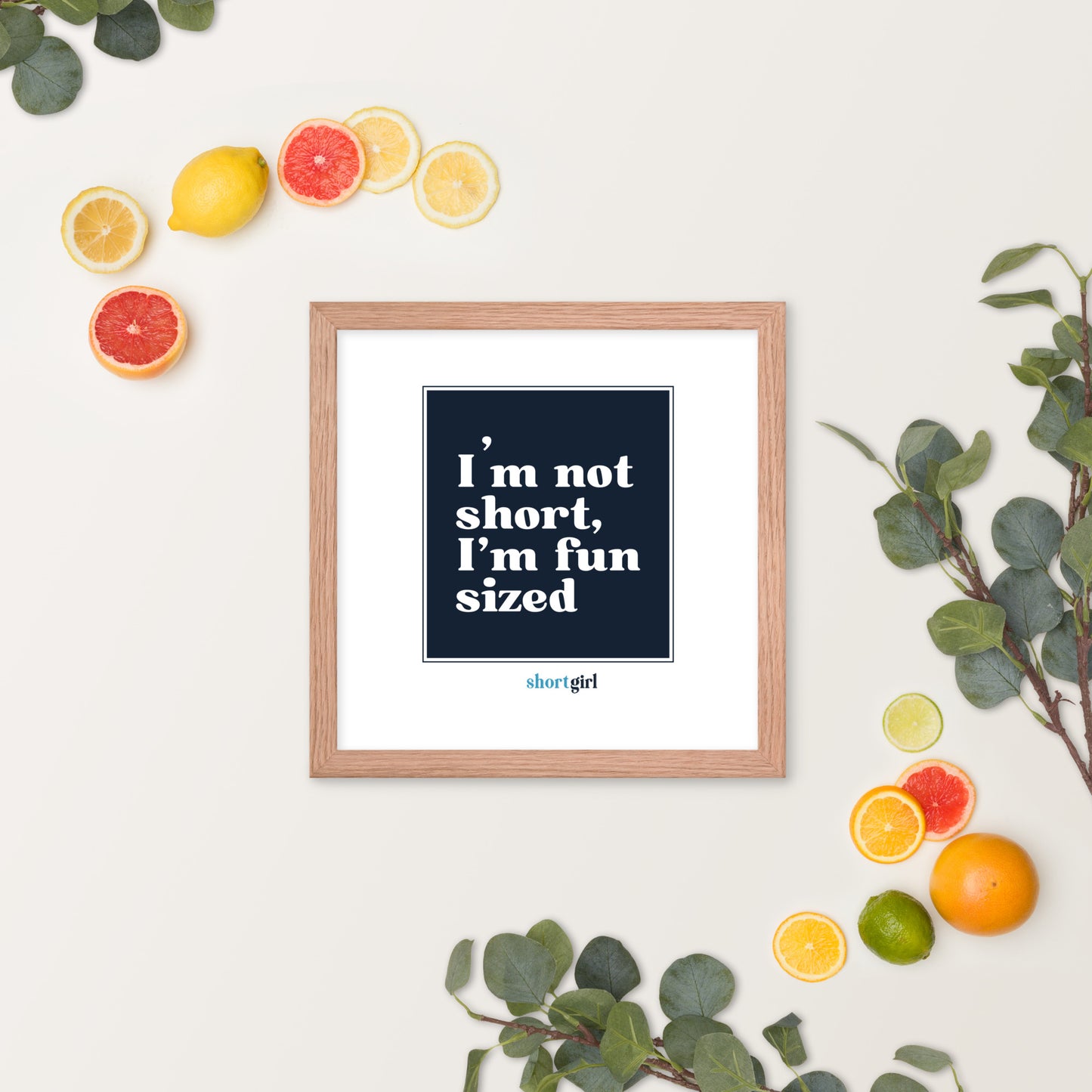 Framed photo paper poster - I'm not short, I'm fun sized