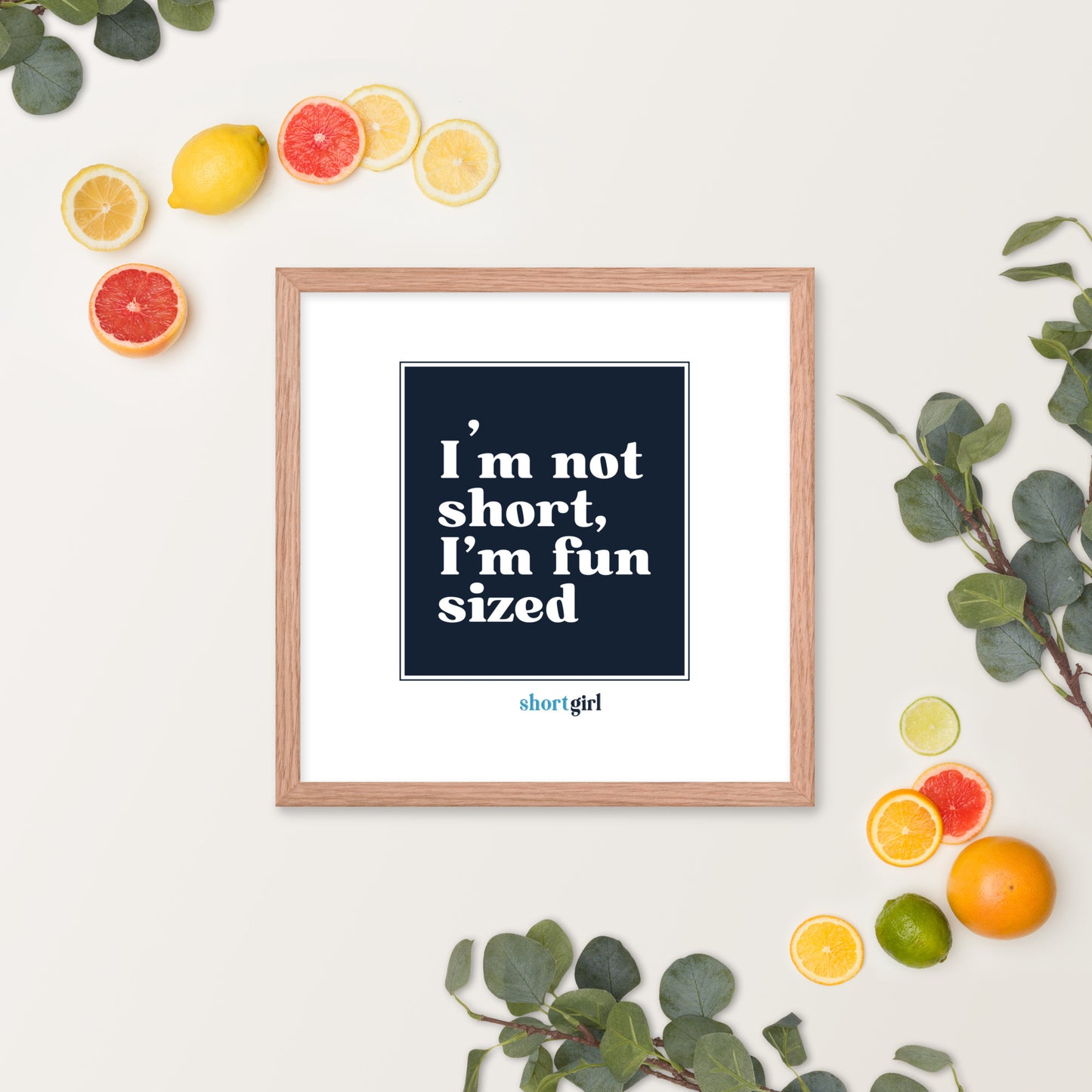 Framed photo paper poster - I'm not short, I'm fun sized