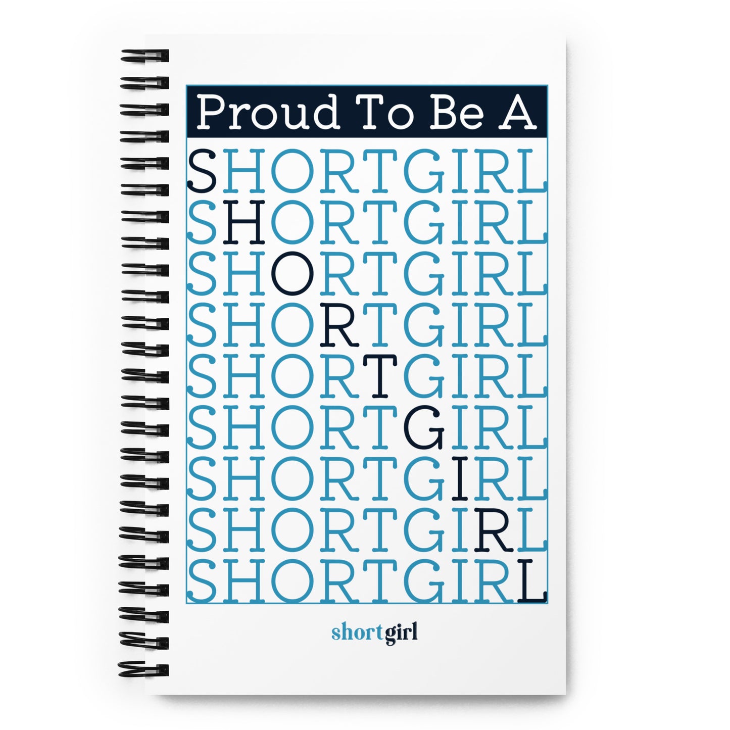 Spiral notebook - Proud to be a shortgirl