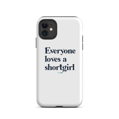 Tough iPhone case - Everyone loves a shortgirl