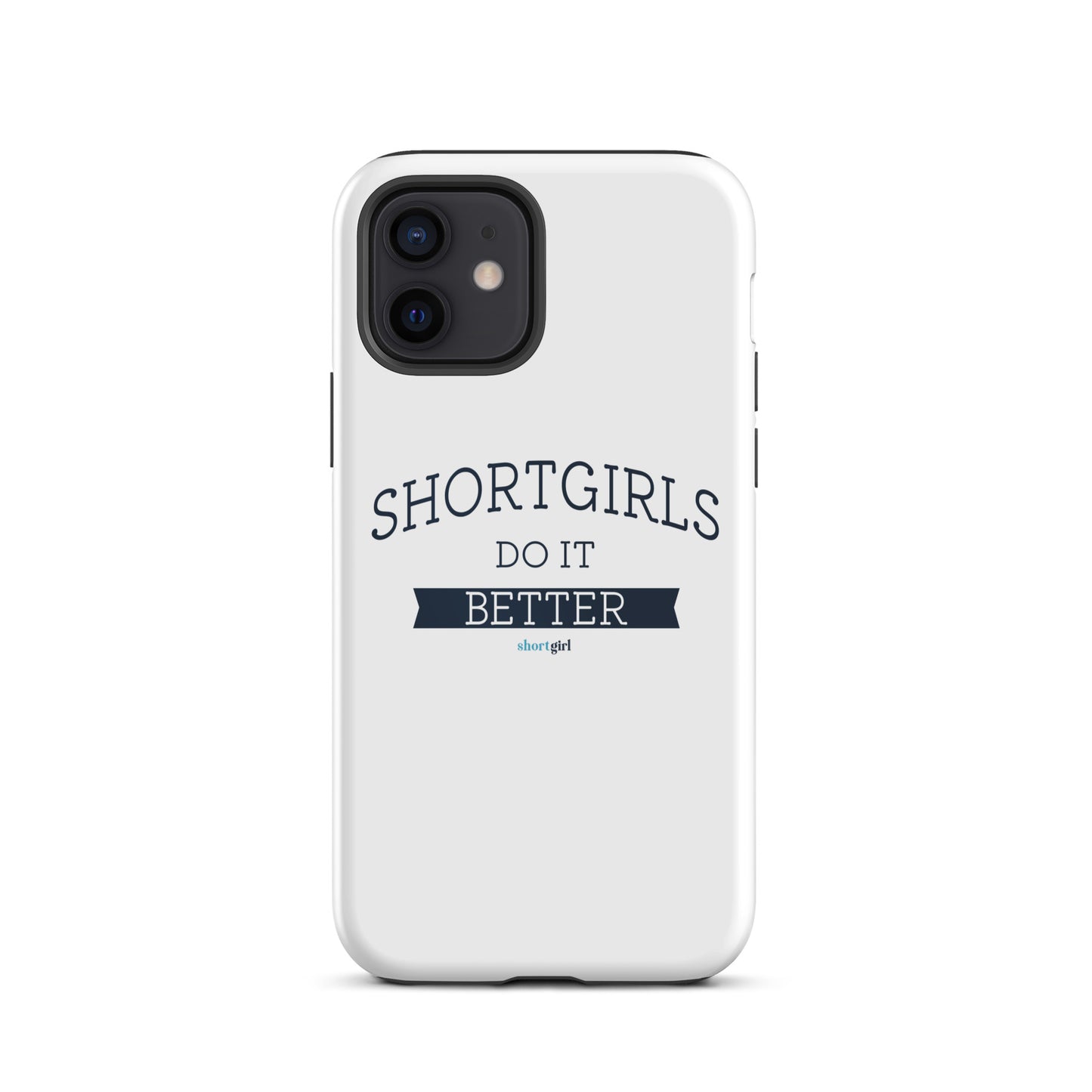 Tough iPhone case - shortgirl do it better