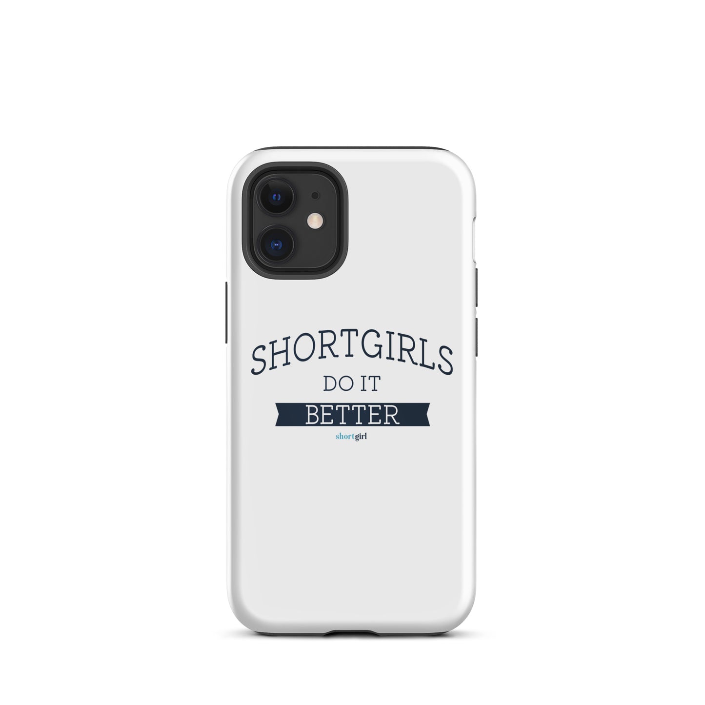 Tough iPhone case - shortgirl do it better