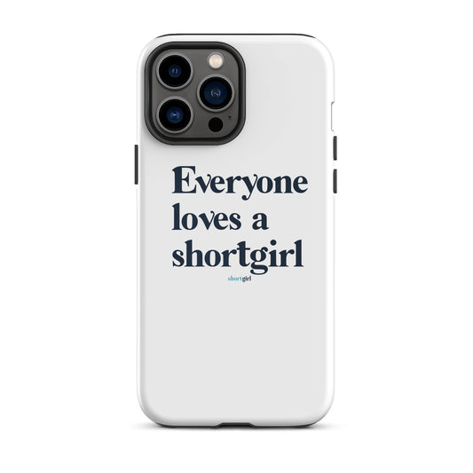 Tough iPhone case - Everyone loves a shortgirl