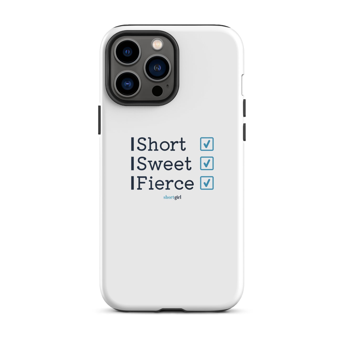 Tough iPhone case - Short, Sweet, Fierce