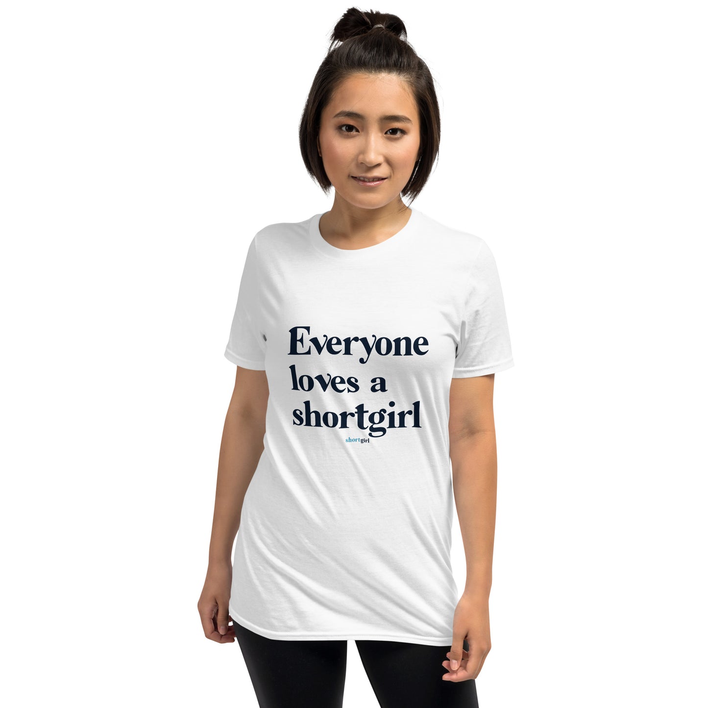 Short-Sleeve Unisex T-Shirt - Everyone Loves a shortgirl