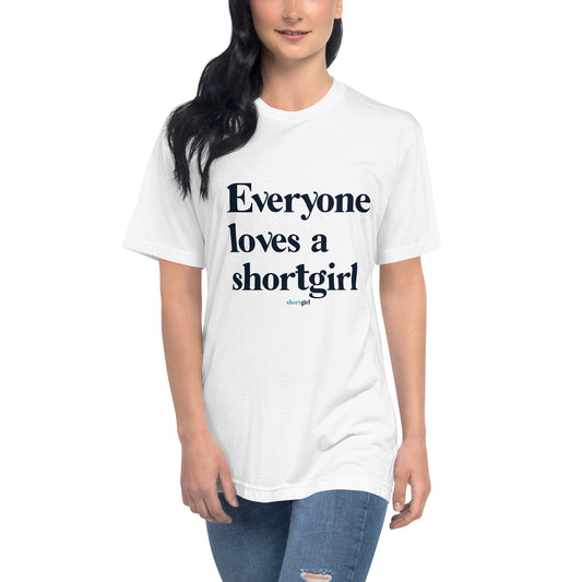 Unisex Crew Neck Tee - Everyone Loves a shortgirl