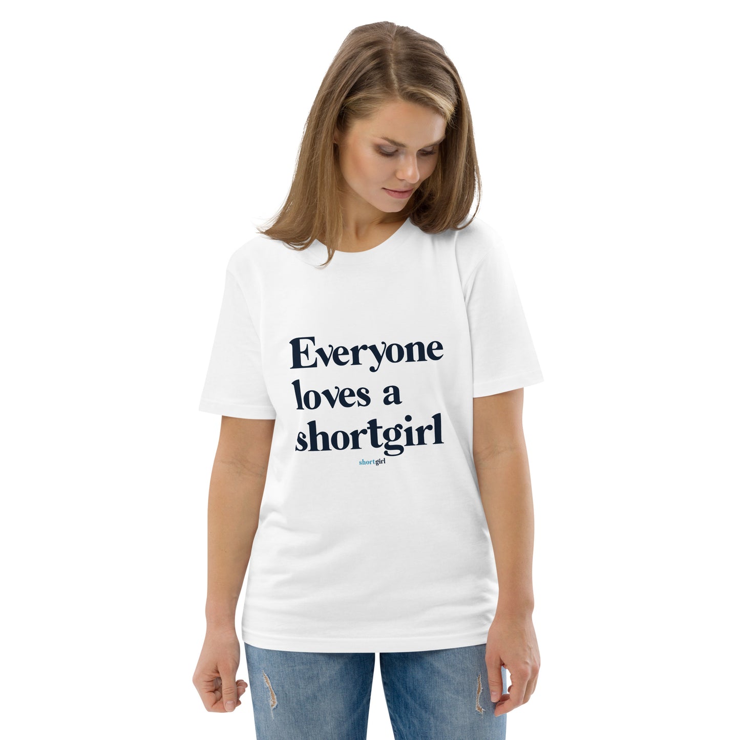 Unisex organic cotton t-shirt - Everyone Loves a shortgirl