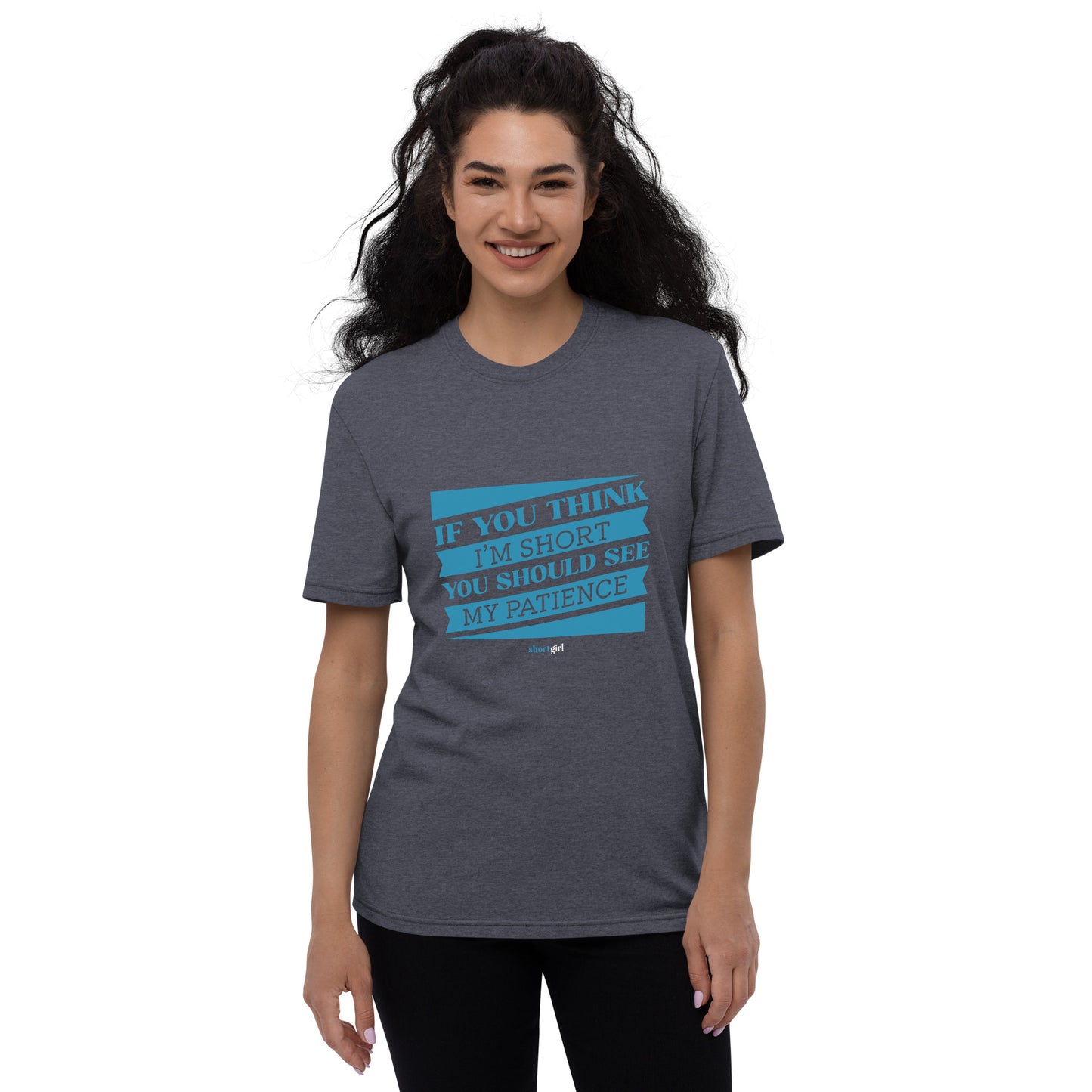 Unisex recycled t-shirt - If you think im short, you should see my patience