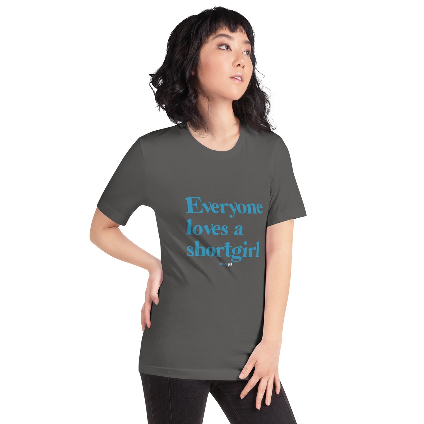 Unisex t-shirt - Everyone loves a shortgirl