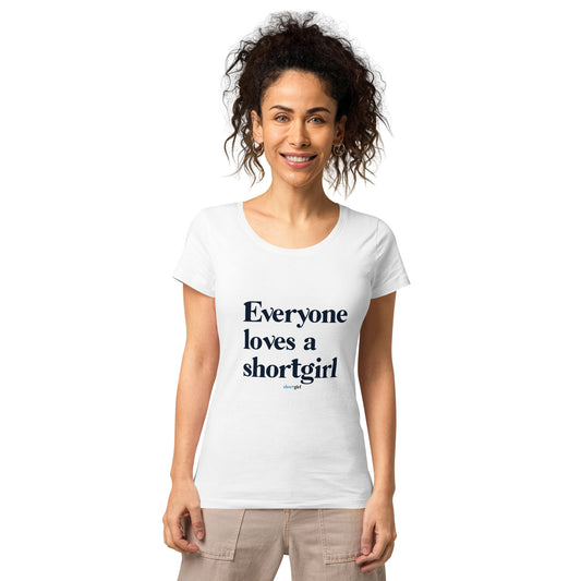 Women’s basic organic t-shirt - Everyone Loves a shortgirl