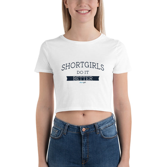 Women’s Crop Tee - shortgirl do it better