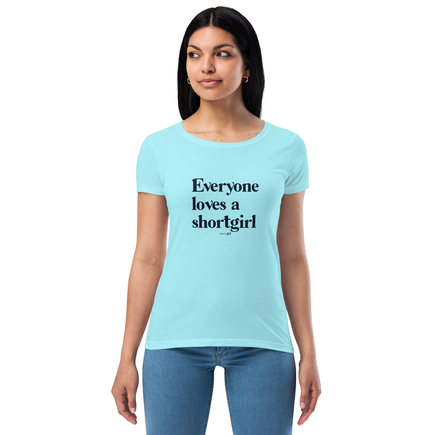 Women’s fitted t-shirt - Everyone Loves a shortgirl