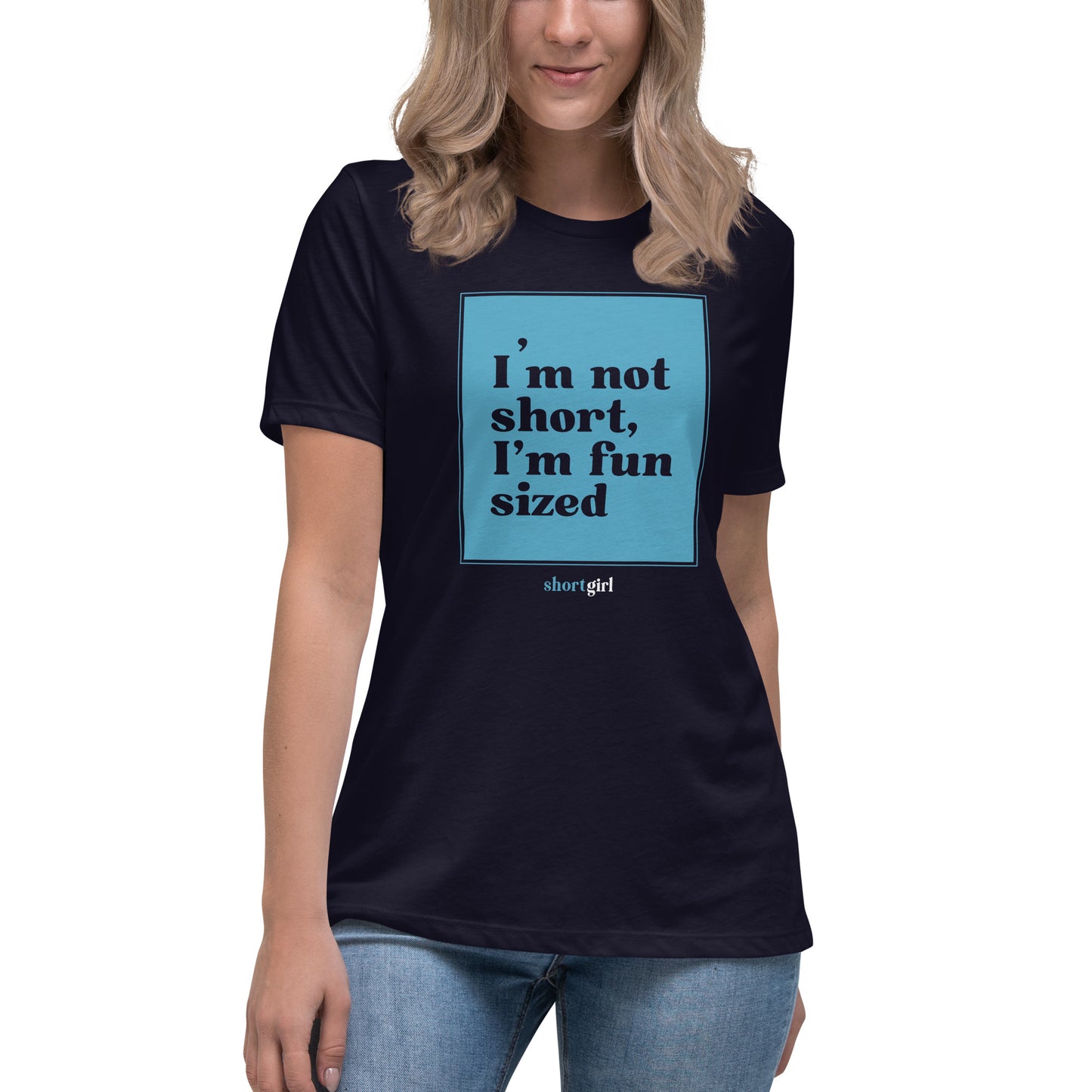 Women's Relaxed T-Shirt - I'm not short, I'm fun sized