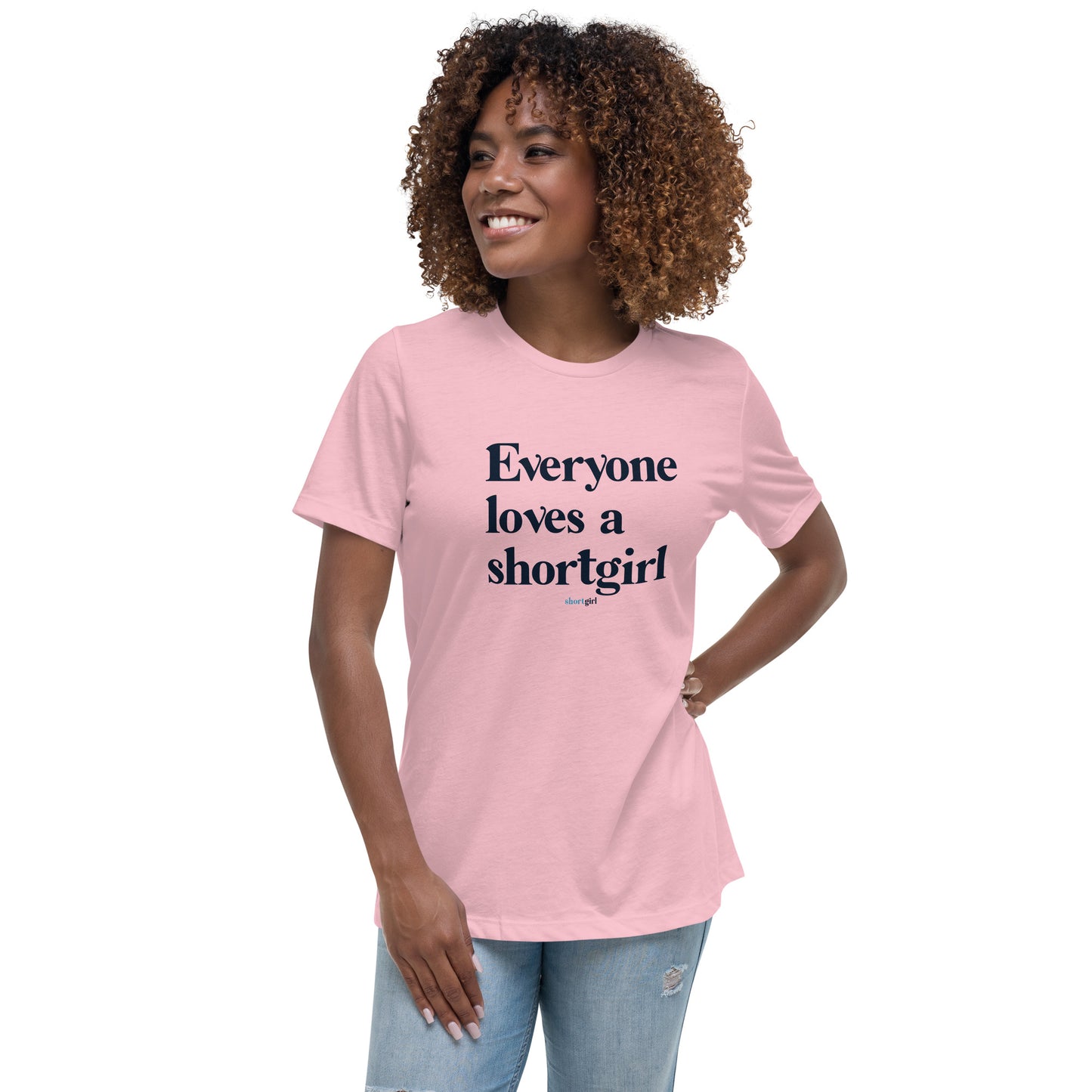 Women's Relaxed T-Shirt - Everyone Loves a shortgirl
